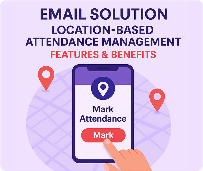 Location Based Attendance Management System: Features and Benefits