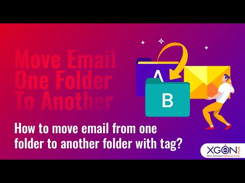 How to Move Email from One Folder to Another folder with Tag via Xgenplus