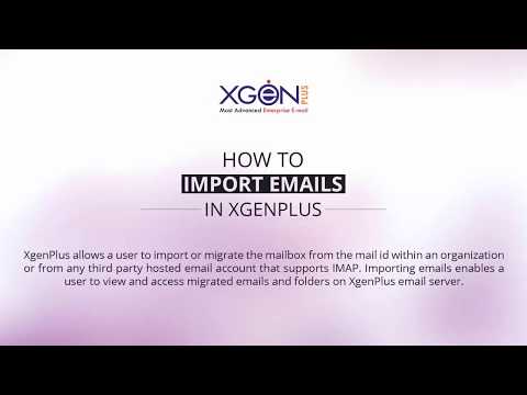 How To Transfer/Import Emails from IMAP Enabled Email Account To XgenPlus Email Account
