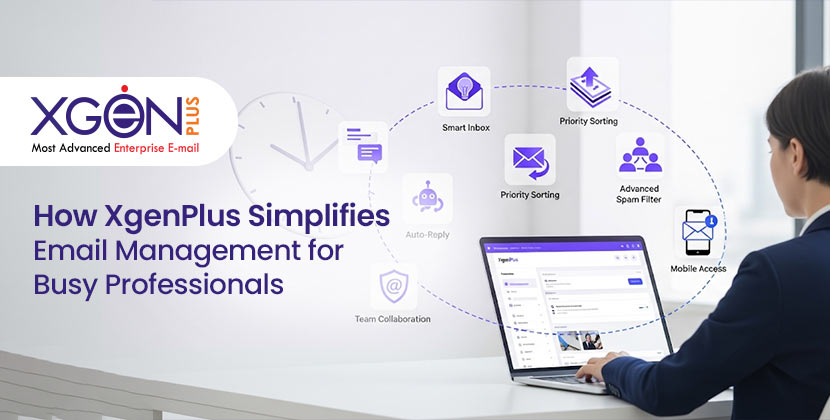 How XgenPlus Simplifies Email Management for Busy Professionals