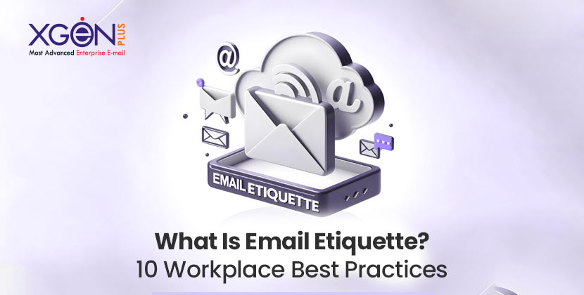 What Is Email Etiquette? 10 Workplace Best Practices