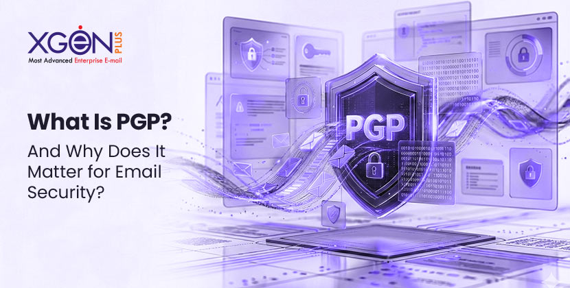 What Is PGP? And Why Does It Matter for Email Security? What Is PGP? And Why Does It Matter for Email Security?