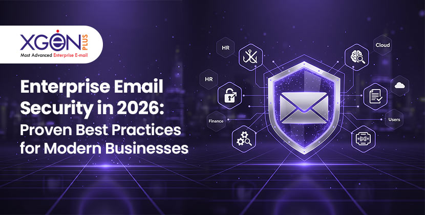 Enterprise Email Security in 2026: Proven Best Practices for Modern Businesses