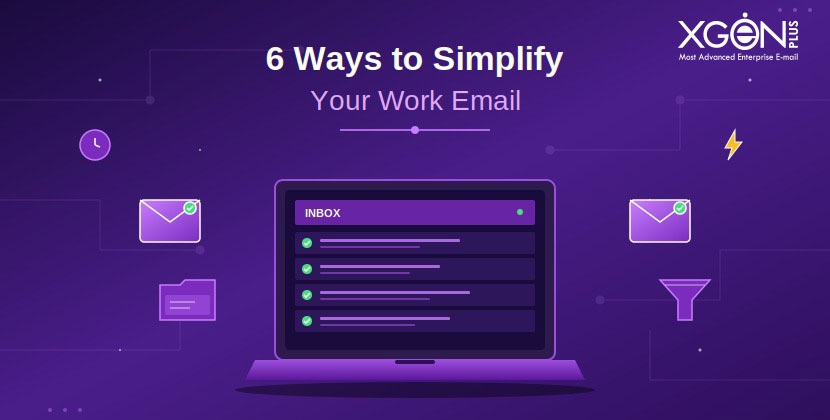 6 Ways to Simplify Your Work Email
